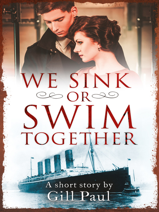 Title details for We Sink or Swim Together by Gill Paul - Available